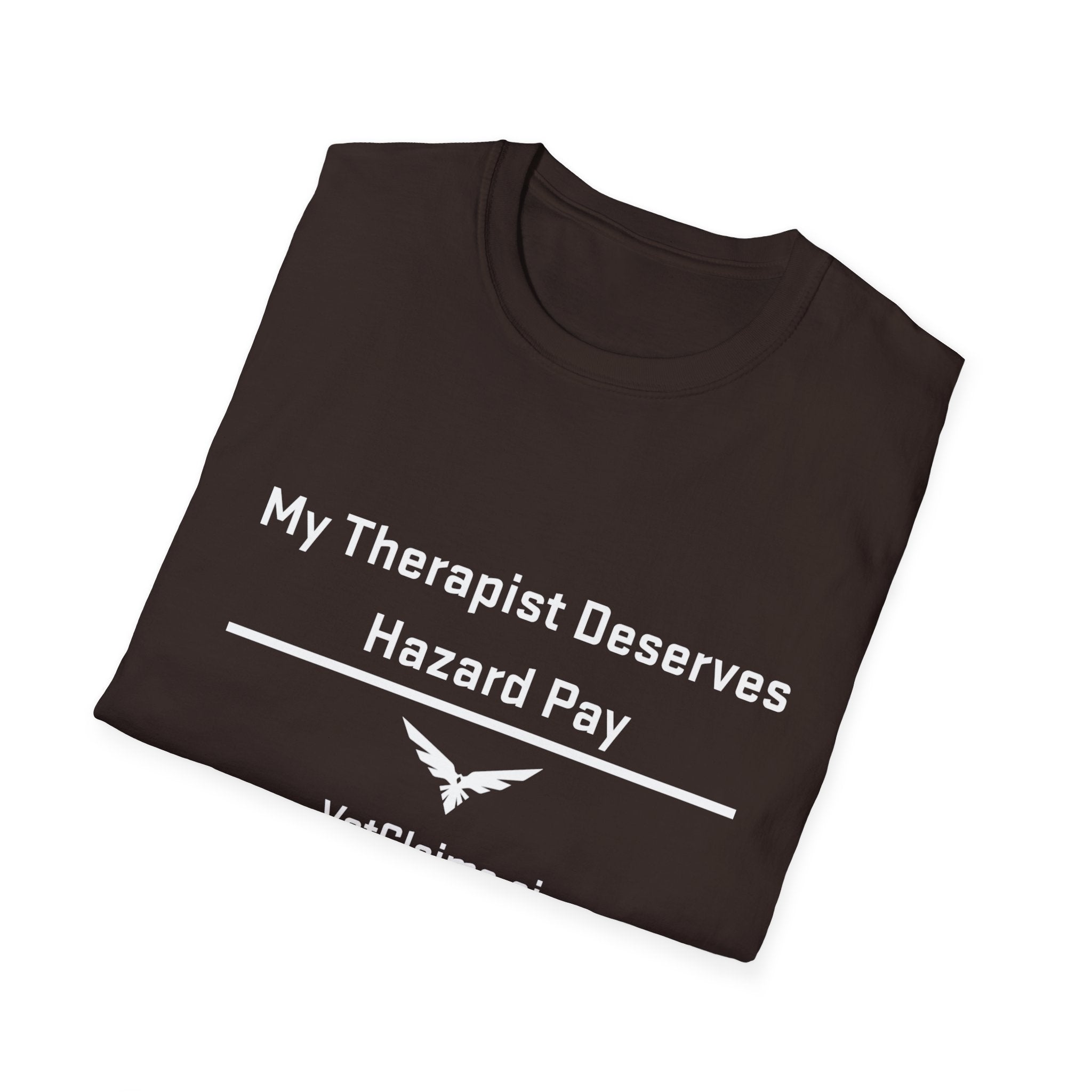 “My Therapist Deserves Hazard Pay” Veteran T-Shirt – By VetClaims.AI