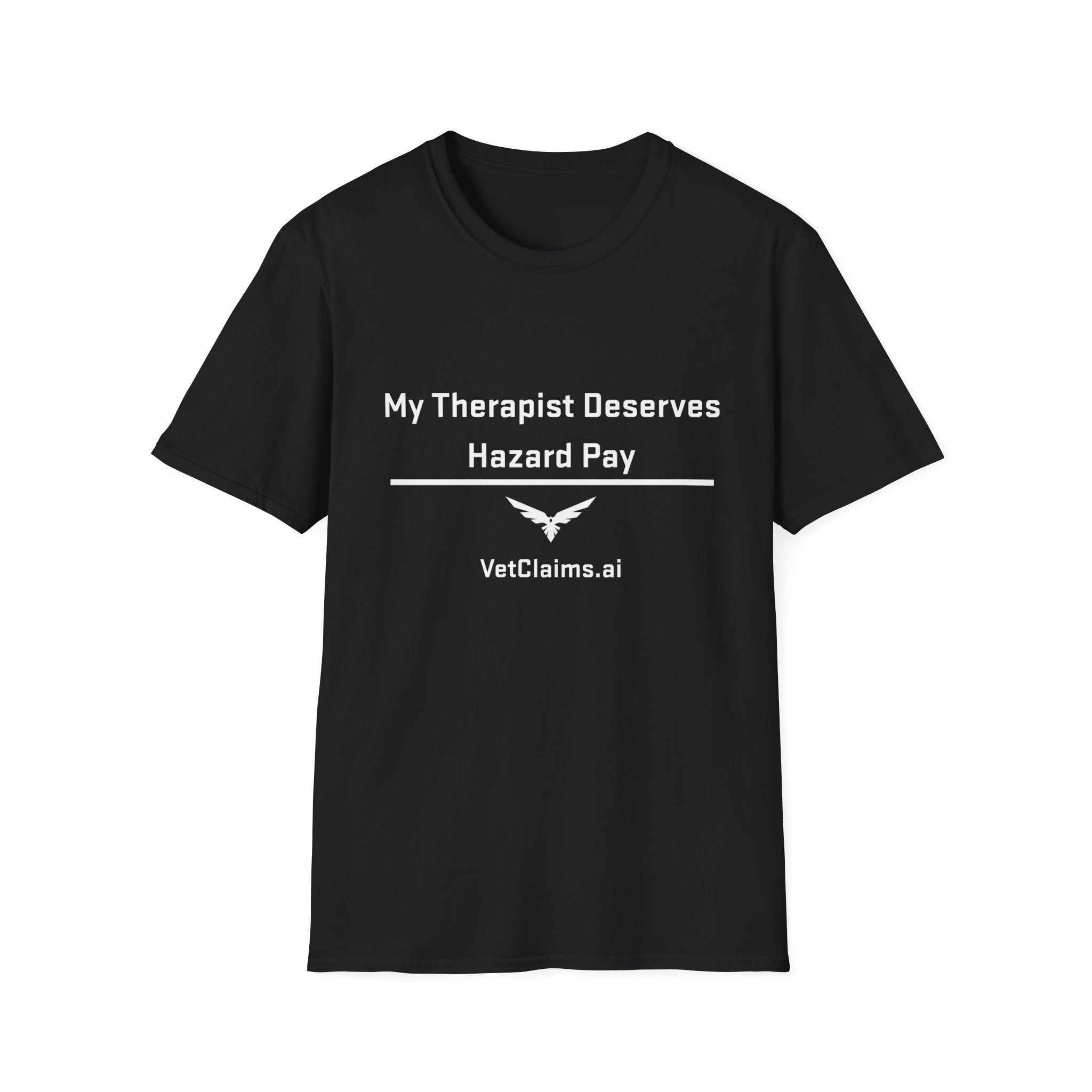 “My Therapist Deserves Hazard Pay” Veteran T-Shirt – By VetClaims.AI