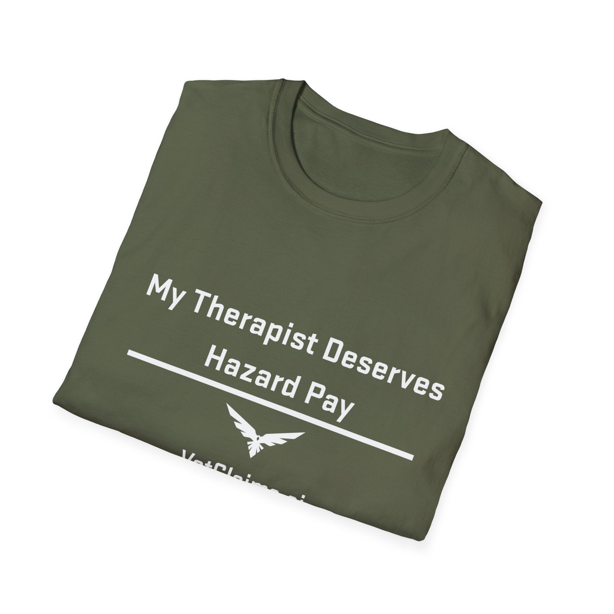 “My Therapist Deserves Hazard Pay” Veteran T-Shirt – By VetClaims.AI