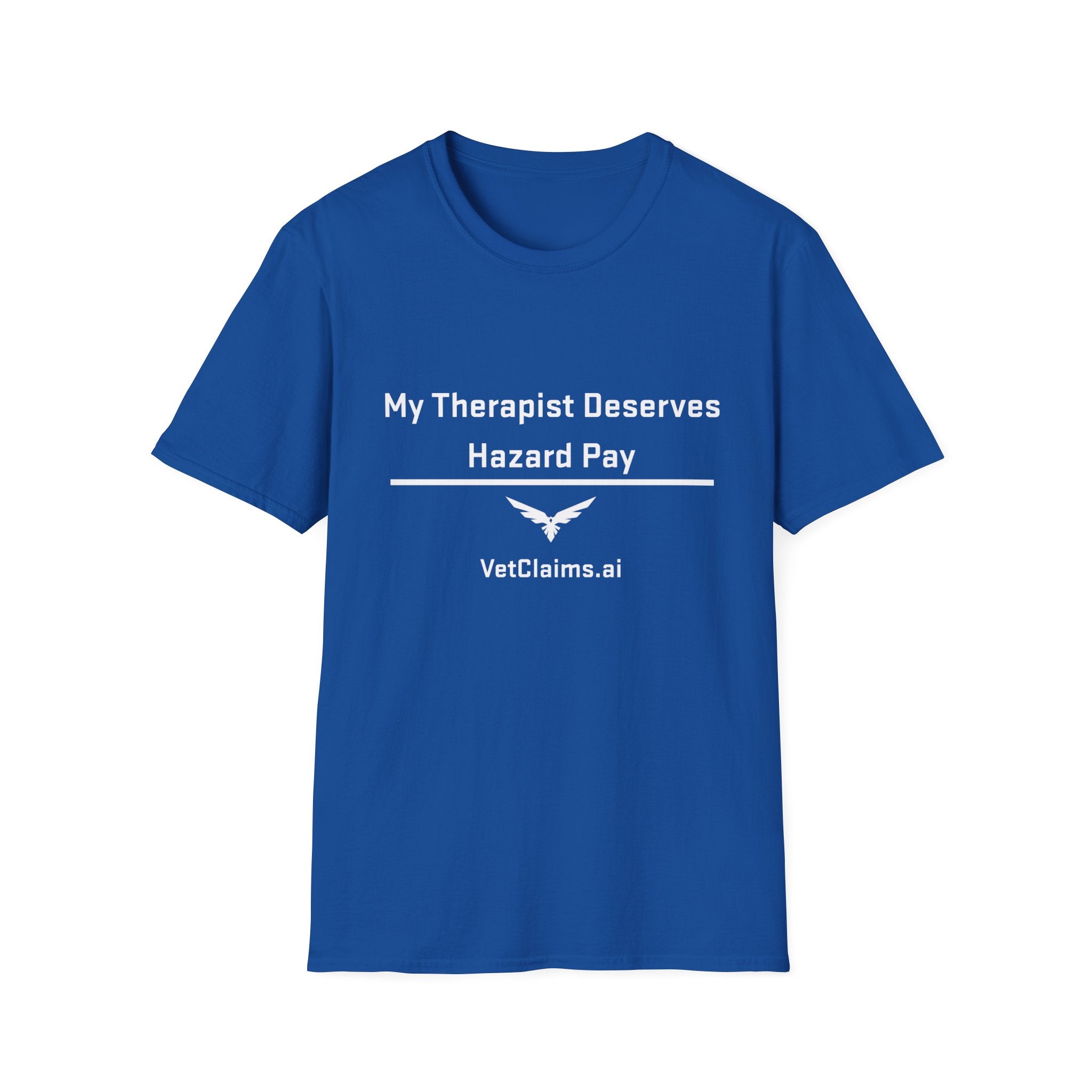 “My Therapist Deserves Hazard Pay” Veteran T-Shirt – By VetClaims.AI
